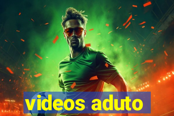 videos aduto